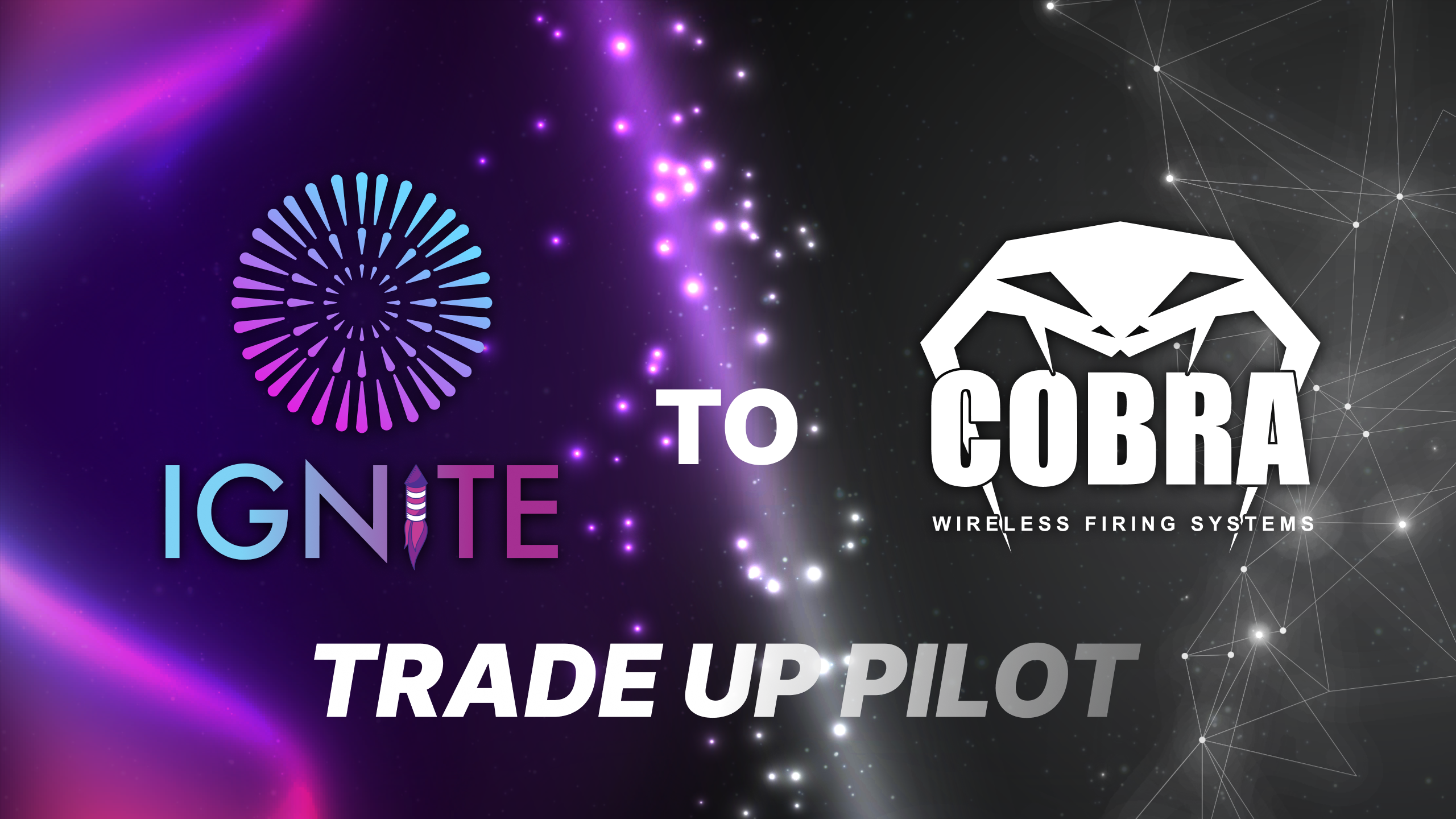 IGNITE to COBRA Upgrade